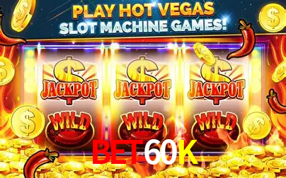 Descubra o Mundo do Cassino Online com BET60K