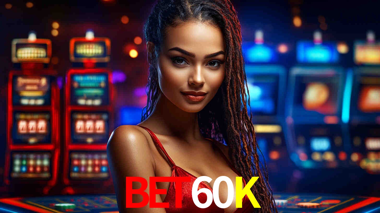 Recursos de Bônus BET60K